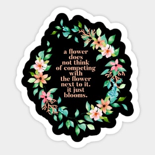 Flowers Just Bloom Quote Sticker